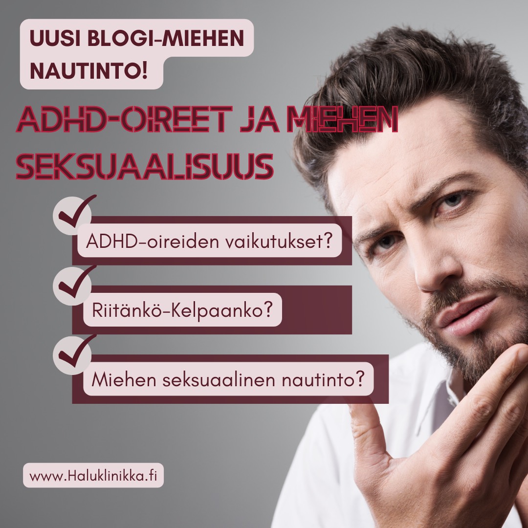 Kuva: Ajatuksia ja tutkittu tietoa miehen seksuaalisesta nautinnosta ja ADHD-oireista