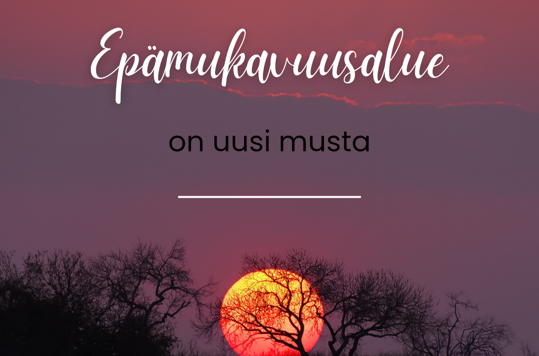 Kuva: Epämukavuusalue on uusi musta